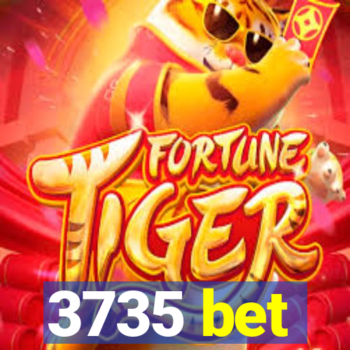 3735 bet
